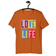 Load image into Gallery viewer, Love Life (Unisex T-Shirt)
