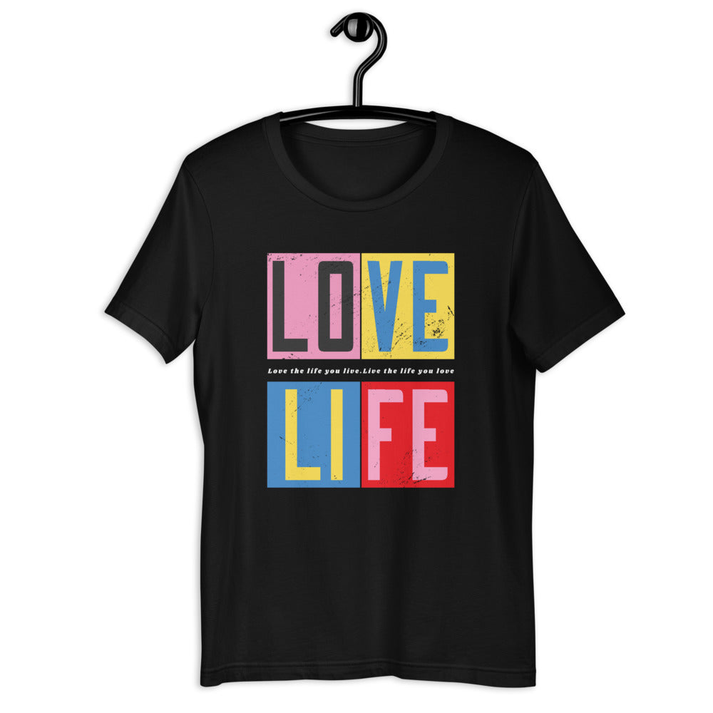 Love Life (Unisex T-Shirt)