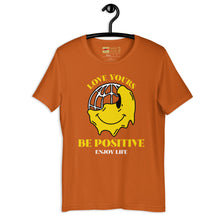 Load image into Gallery viewer, Love Yours, Be Positive and Enjoy Life (Unisex T-Shirt)
