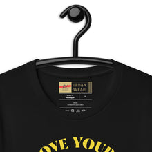 Load image into Gallery viewer, Love Yours, Be Positive and Enjoy Life (Unisex T-Shirt)
