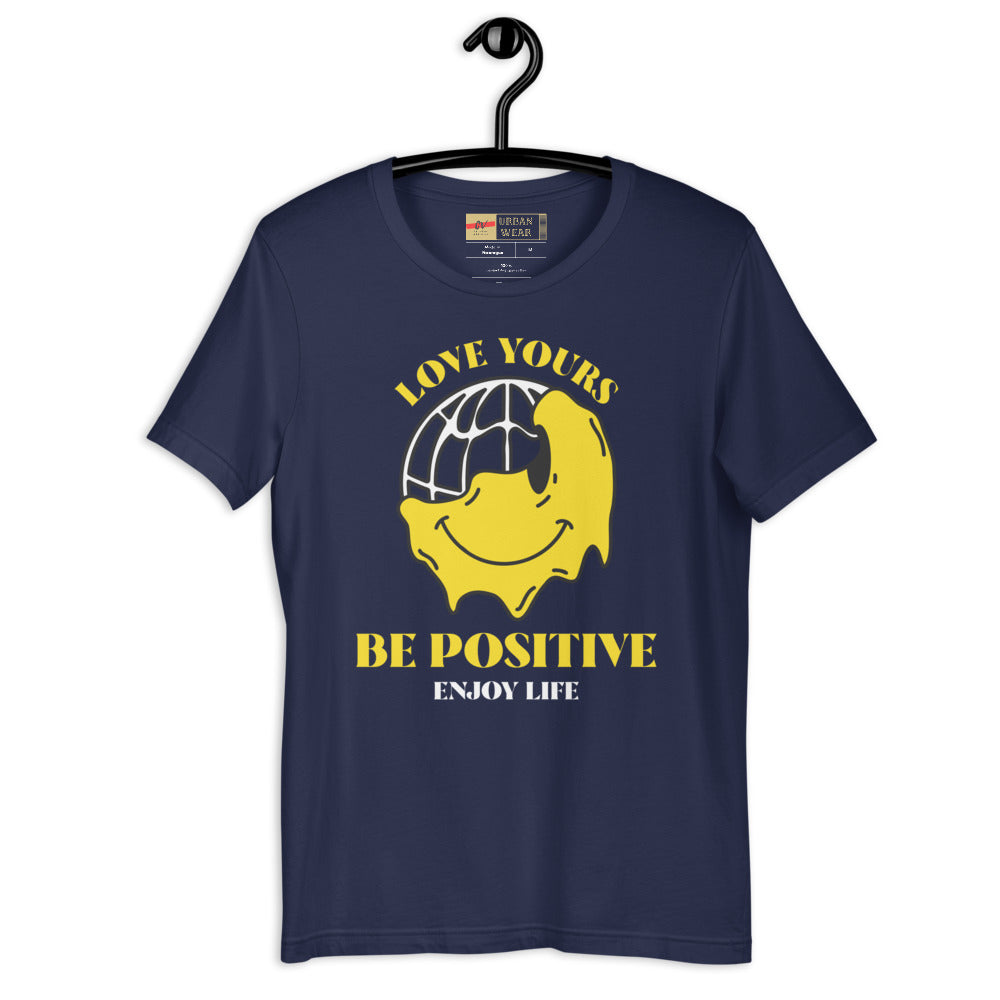 Love Yours, Be Positive and Enjoy Life (Unisex T-Shirt)